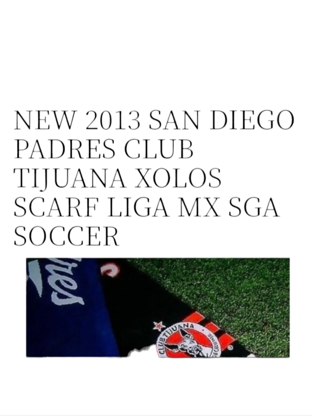 San Diego Padres x Club Tijuana Xolos SGA Soccer Reversable Collector Scarf NWOT
